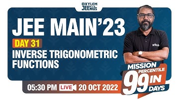 JEE Main 2023 - Inverse Trigonometric Functions - Day 31 Mission 99 | Xylem JEEnius
