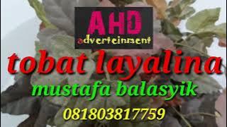 TOBAT LAYALINA - mustafa balasyik