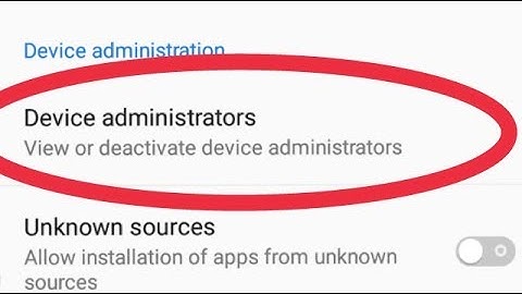 What is Device administrators and Use this Feature or Safe Your Android Phone