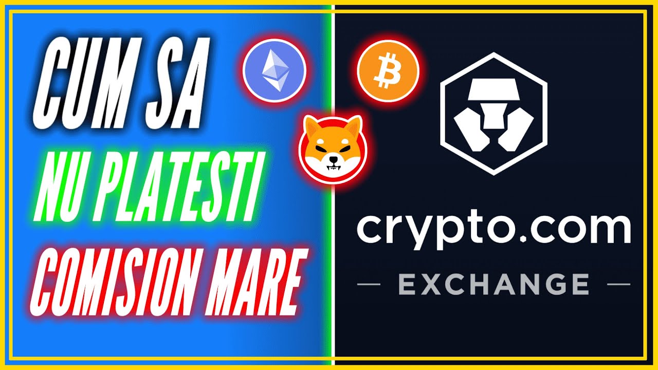CUM SA PLATESTI COMISIOANE MAI MICI PE CRYPTO COM - Aplicatia Crypto Com  Exchange De Trading