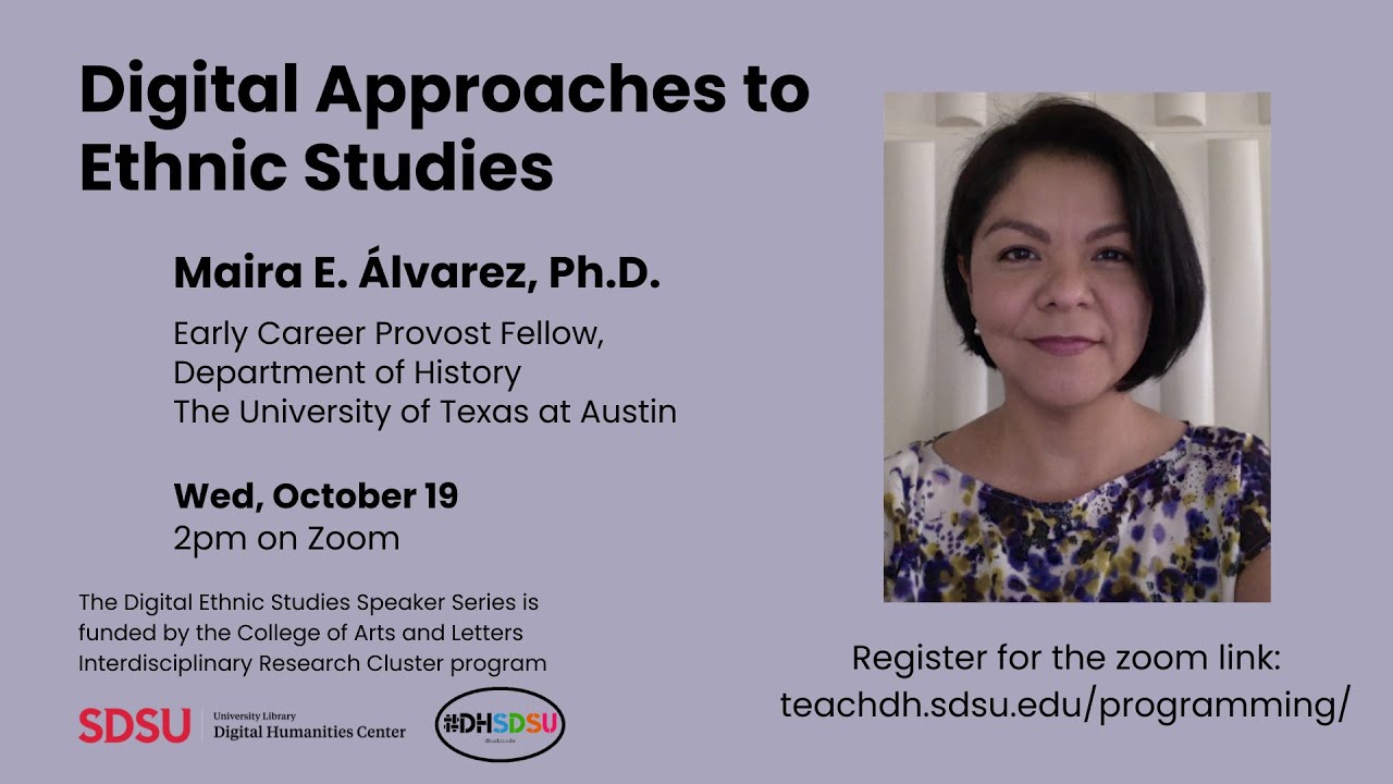 Digital Ethnic Studies Talk #2 - Maira E. Álvarez