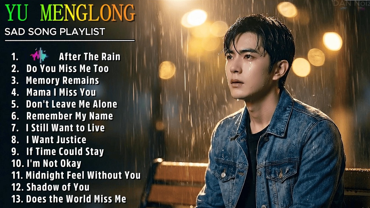 Yu Menglong Saddest Song Collection 💔 | Alan Yu Heartbreaking Covers 🥀😭 #yumenglong #alanyu
