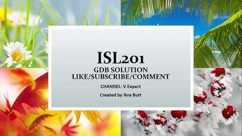 ISL201-Islamic Studies GDB Solution Winter Fall 2019