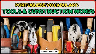 Tools, equipment & construction jobs in portuguese from Portugal. Ferramentas.#vocabulárioportuguês