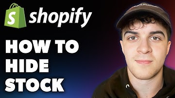How to Hide Stock on Shopify (Full 2024 Guide)