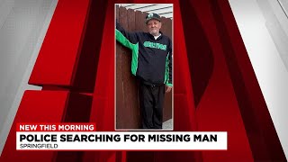 Police searching for missing man in Springfield