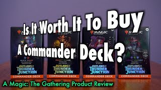 Is It Worth It To Buy A Thunder Junction Commander Deck? A Magic: The Gathering Product Review