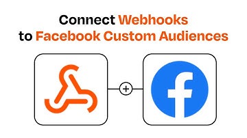How to connect Webhooks to Facebook Custom Audiences - Easy Integration