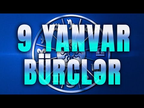 BÜRCLƏR - 9 YANVAR 2024 | Günün Bürc Proqnozu 🔮