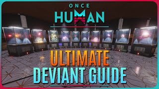 Once Human - THE ULTIMATE DEVIANT SECUREMENT GUIDE!!!