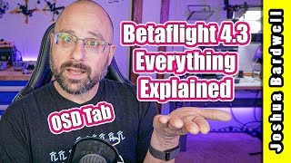 Betaflight 4.3 OSD Tab | COMPLETE WALKTHROUGH PART 10