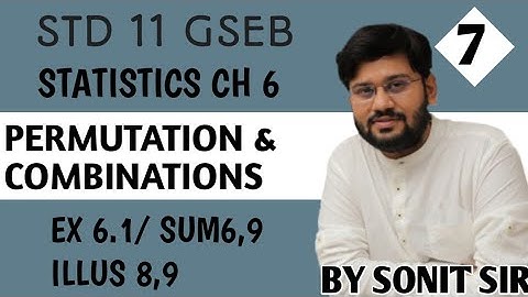7 |s 6 9 ex6.1 | permutation combination | STD11 statistics ch6 gseb gshseb commerce stat |