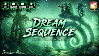 Dream Sequence | Trance | EDM 