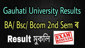 Gauhati University Results : BA/BSc/BCom 2nd Semester Result 2018 (Major/ General)