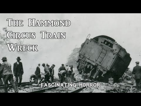 The Hammond Circus Train Wreck | A Short Documentary | Fascinating Horror