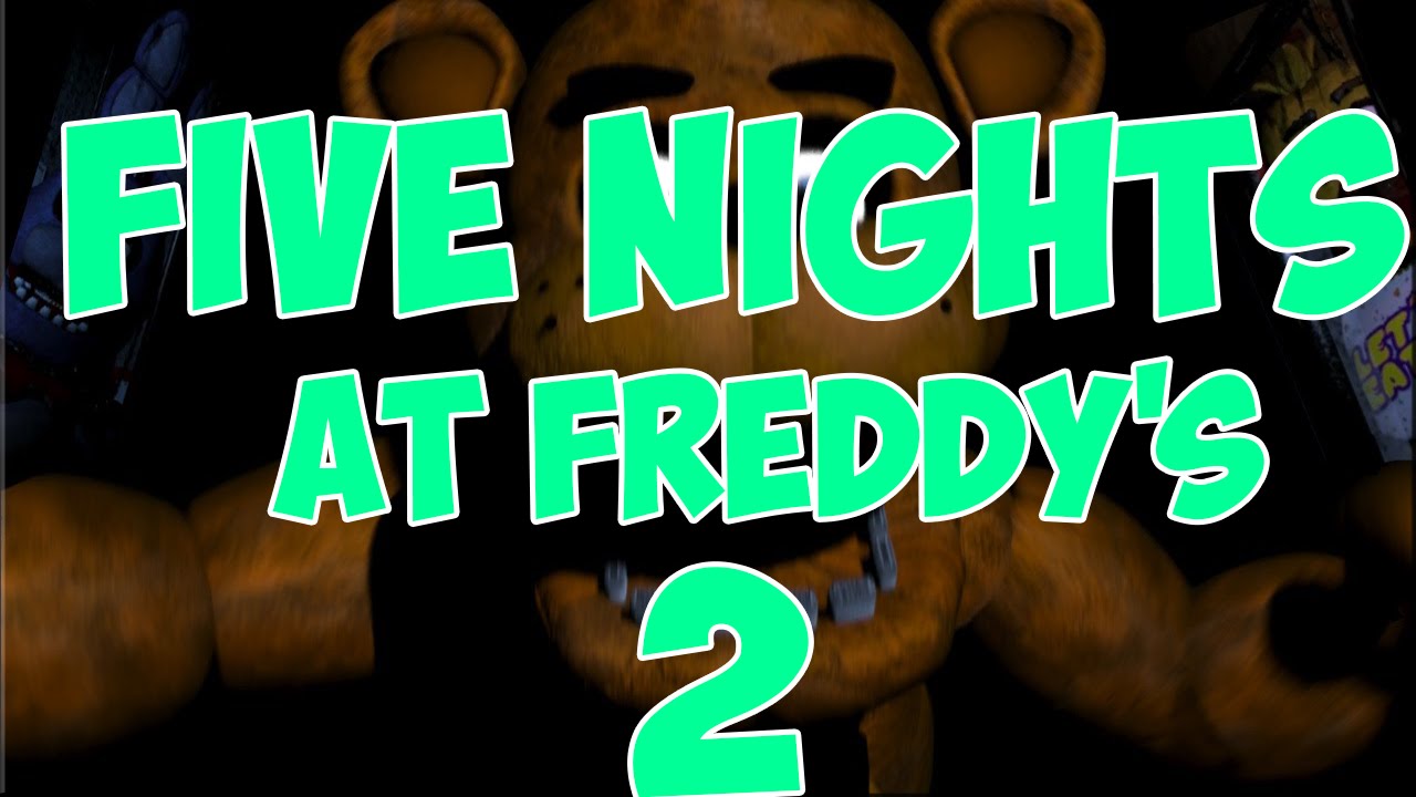 SCARIEST GAME EVER MADE | Five Nights at Freddy's 2 - Part 1 - YouTube