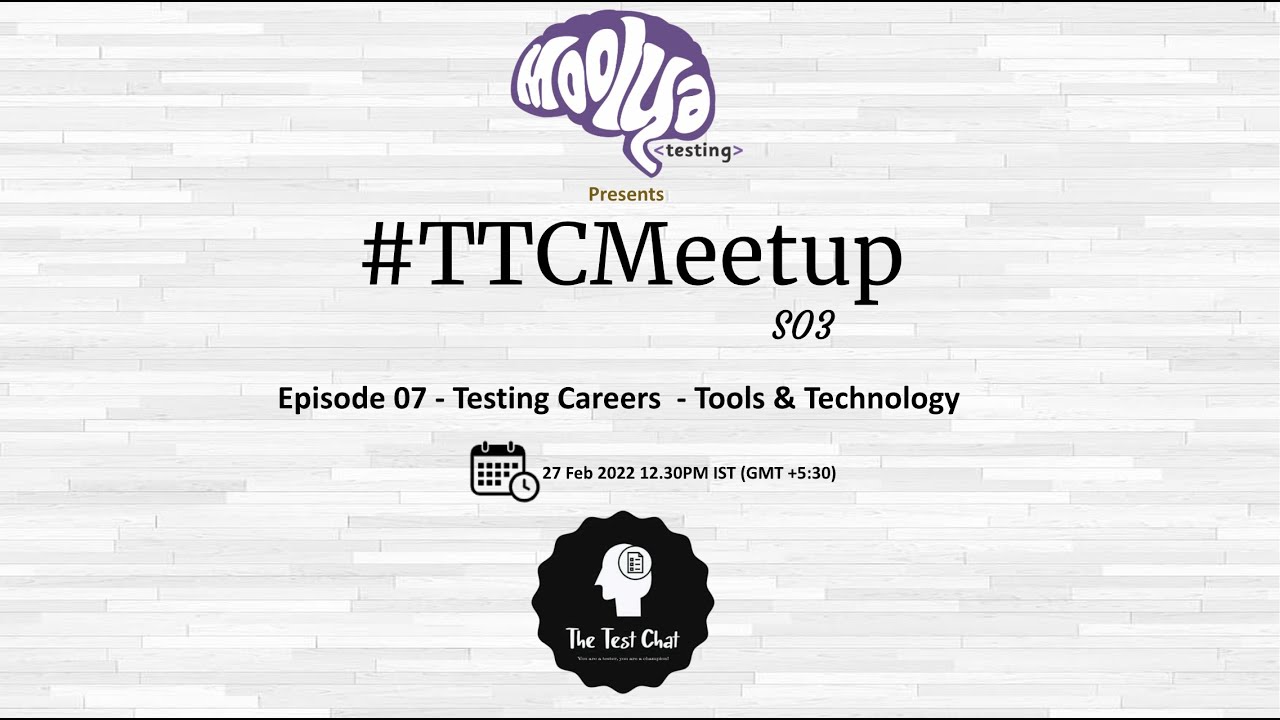 TTC Meetup S03E07 - Testing Careers- Tools and Technology