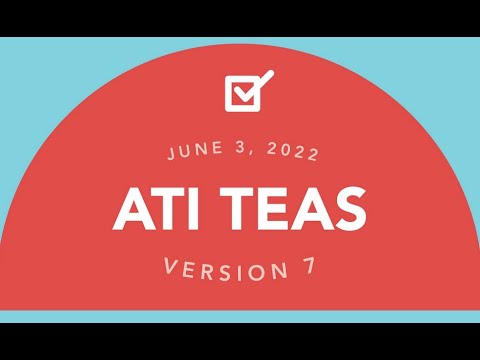 ATI TEAS, Version 7. Official Answers from the Creators of the Exam