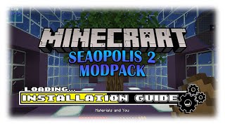 How To Download and Install Seaopolis 2 Modpack in Minecraft