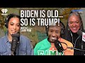 Biden is old so is trump  native land pod