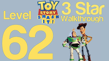 Toy Story Smash It! Level 62 3 Star Walkthrough Guide Strategy Help | WikiGameGuides