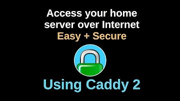 Self-hosted Server accessible over Internet - EASY with Caddy 2!