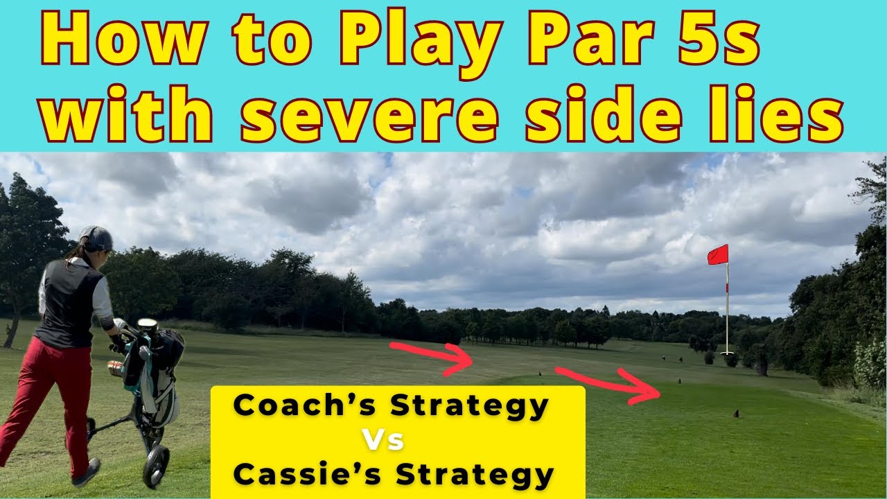 How to play side slope Par 5s (Coach & 15 handicapper - explain their ...