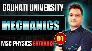 Classical mechanics-1 | Gauhati University PG Entrance | GU PG Admissions | PGET | Msc physics