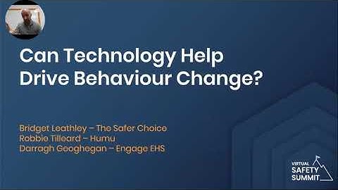 Engage EHS Webinar - Can Technology Help Drive Behaviour Change