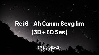 Rei 6 - Ah Canım Sevgilim (3D + 8D Ses) Resimi