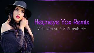 Vefa Serifova - Hecneye Yox (Remix) 2022 Resimi