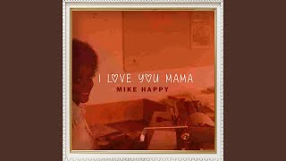 I Love You Mama