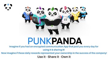 PunkPanda, An encrypted communication App that pays you every day for using it & sharing it!  FREE