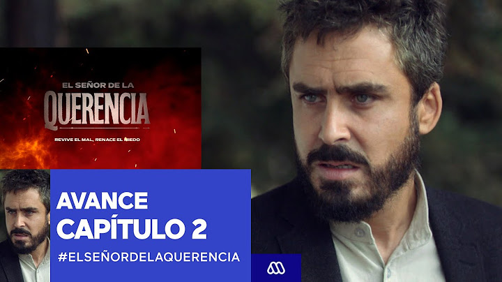 El Señor de la Querencia / Avance Capítulo 2