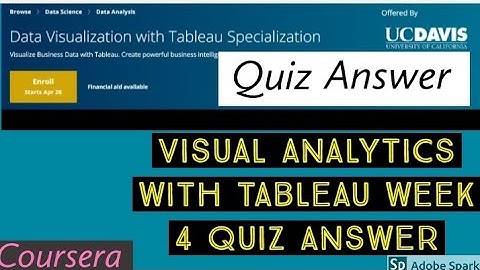 Visual analytics with tableau week 4 quiz solution | Visual analytics with tableau module 4 answer