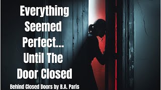 Behind Closed Doors by B.A. Paris | Full Book Summary with Spoilers | Thriller Explained”