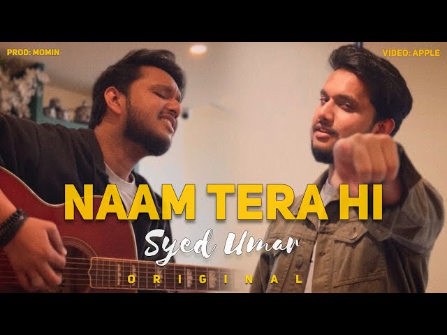Syed Umar - Naam Tera Hi (Official Music Video) class=