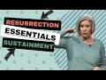 Resurrection Essentials: Sustainment