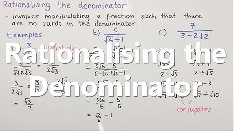 Rationalising the Denominator