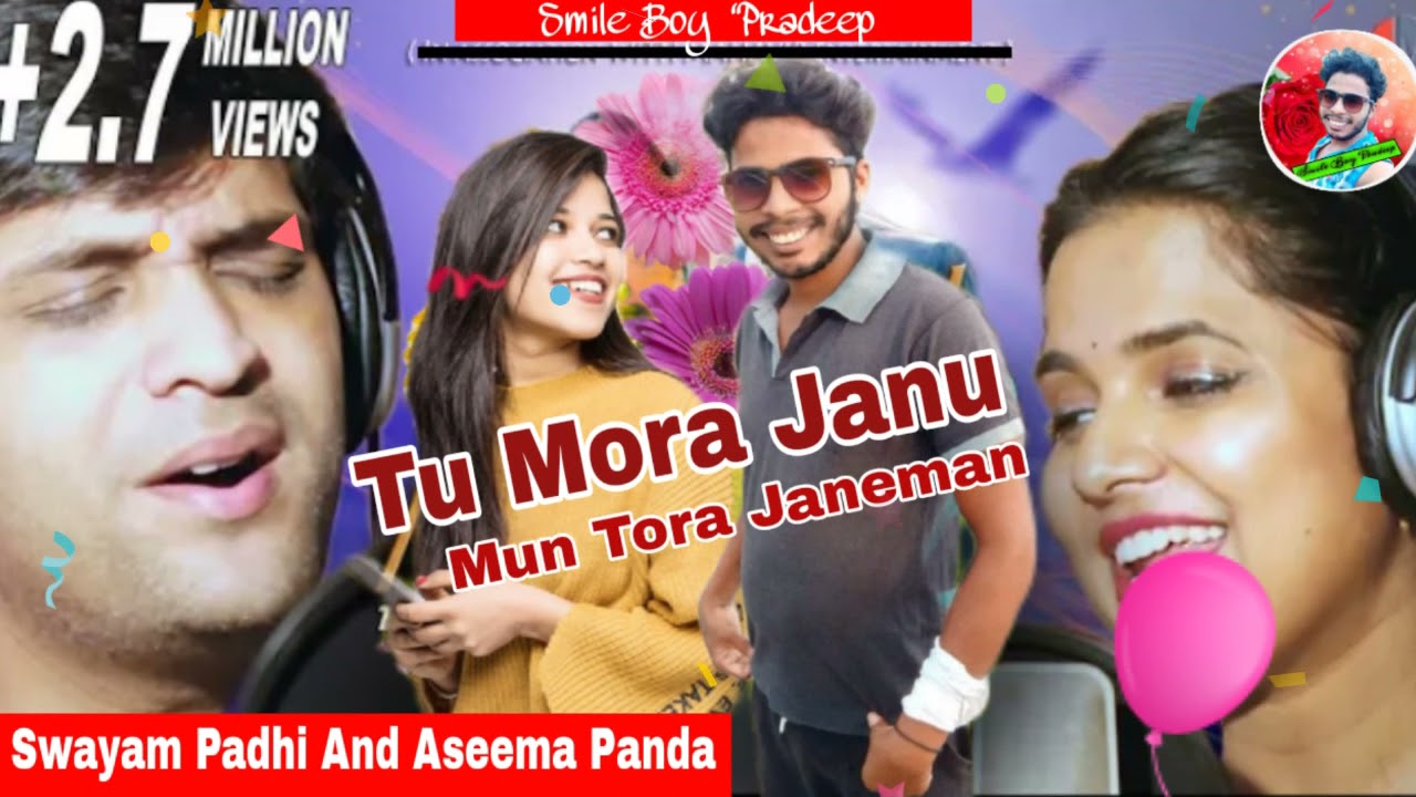 Tu Mora Janu Mun Tora Janeman  Swayam Padhi  Aseema Panda Romantic Song  Smile Boy Pradeep