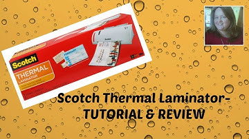 Scotch Thermal Laminator- Tutorial
