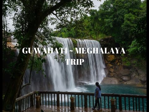 guwahati meghalaya trip