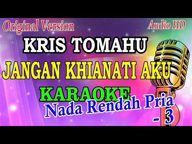 KRIS TOMAHU - JANGAN KHIANATI AKU || X-FACTOR INDONESIA (KARAOKE) NADA RENDAH -3 class=