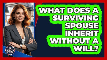 What Does A Surviving Spouse Inherit Without A Will?