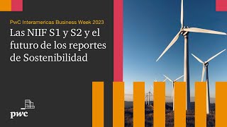 Las NIIF S1 y S2 y el futuro de los reportes de Sostenibilidad