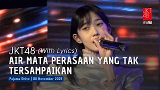 JKT48 - Air Mata Perasaan yang Tak Tersampaikan (Nachia, Oline) | Pajama Drive 08 November 2025