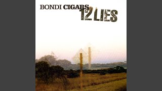 Video thumbnail of "Bondi Cigars - Junkie for the Past"