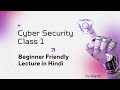 Cyber Security Introduction | Beginner Friendly Lecture in Hindi