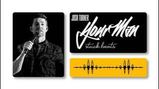 Josh Turner - Your Man (MIXTAPE)