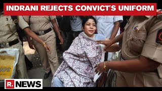 Sheena Bora Murder Case: Indrani Mukerjea Refuses To Wear Convict's Uniform; Moves Court